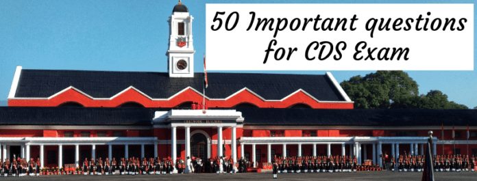 50 Important questions for CDS Exam 1