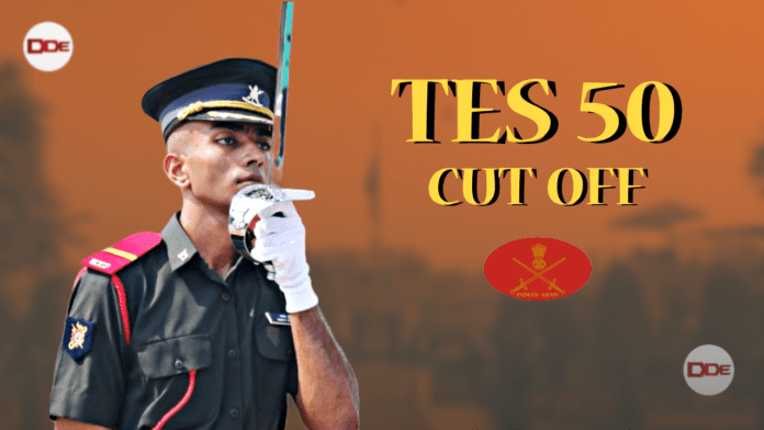 tes 50 cut off Indian Army