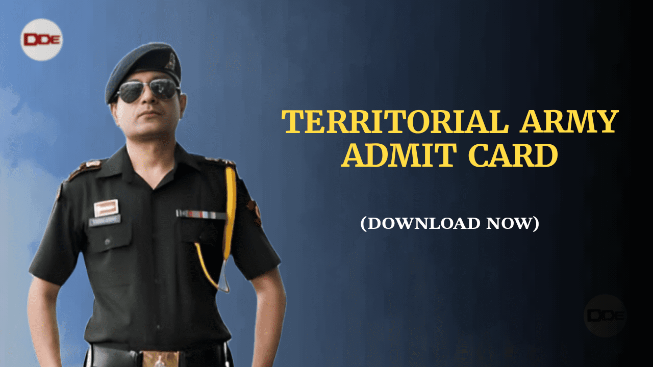 Territorial Army Has Released The Admit Card [Download Now] | DDE