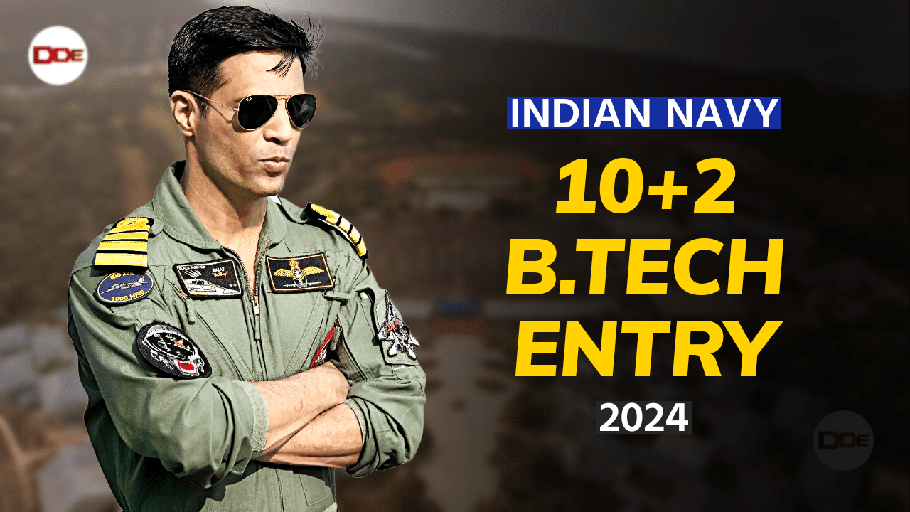 Indian Navy 10+2 Btech Entry Notification 2024 | DDE