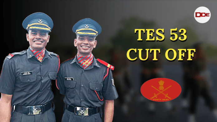 tes 53 cut off Indian Army