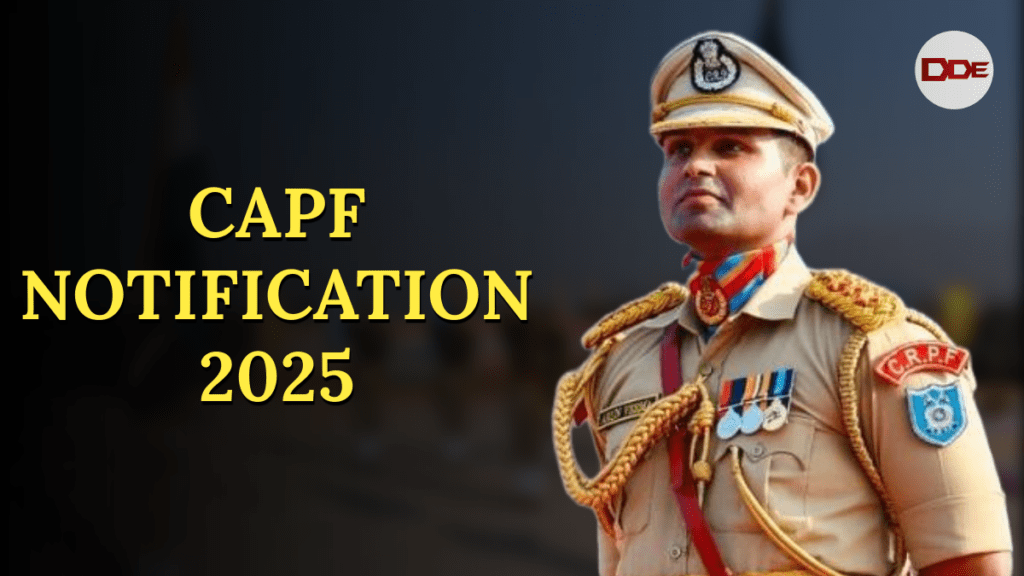 UPSC CAPF Notification 2025 Join as Assistant Commandant | DDE