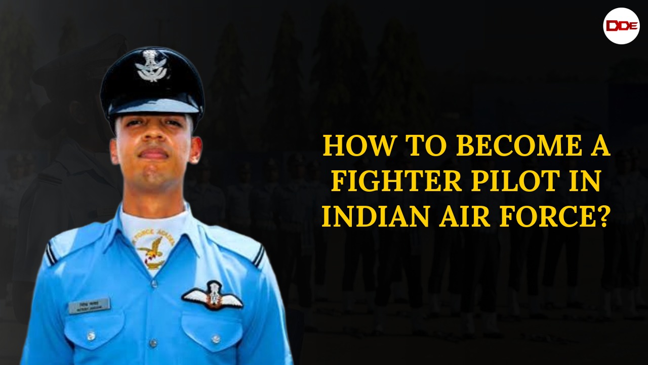 How to become fighter pilot of IAF?